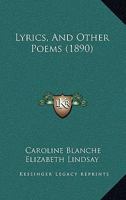 Lyrics, And Other Poems 1437067301 Book Cover