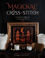Witchy Cross-Stitch: 25 Delightfully Dark Projects with a Touch of the Occult B0CDV4QC45 Book Cover