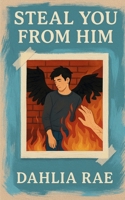 Steal You From Him B0FCR4DRF2 Book Cover