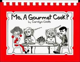 Me, a Gourmet Cook? 0785280529 Book Cover