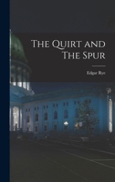 The Quirt and The Spur 1018974822 Book Cover