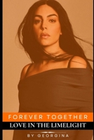 Forever Together: Love in the Limelight B0BVPL7QMZ Book Cover