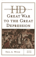 Historical Dictionary from the Great War to the Great Depression 0810880334 Book Cover