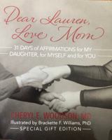 Dear Lauren, Love Mom: 31 Days of Affirmations for My Daughter, for Myself, and for YOU 0996780920 Book Cover