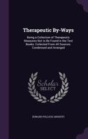 Therapeutic By-Ways 101823036X Book Cover