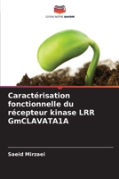 Caractérisation fonctionnelle du récepteur kinase LRR GmCLAVATA1A (French Edition) 6207210794 Book Cover