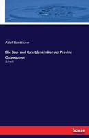 Die Bau- Und Kunstdenkmaler Der Provinz Ostpreussen 3743387492 Book Cover