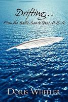 Drifting...from the Baltic Sea to Texas, U.S.A. 1451267924 Book Cover