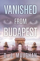 Vanished From Budapest B0BTYQ81Q9 Book Cover