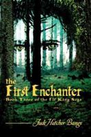 The First Enchanter 097982446X Book Cover