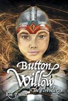 Button Willow - The Traveler 0988862611 Book Cover