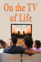 On the TV of Life 1604149221 Book Cover