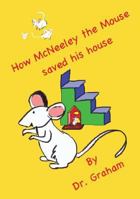 How McNeeley the Mouse Saved His House 0692233679 Book Cover