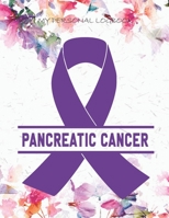 My Personal Logbook: Pancreatic Cancer - The BIG Pain Diary Manager, Huge 8,5x11, 120 Full Question Pages, Pain Level, Activity, Space for Notes - with the right Awareness Ribbon Color 108941465X Book Cover