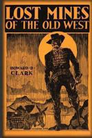 Lost Mines of the Old West 1479158291 Book Cover