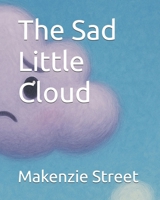 The Sad Little Cloud B0F3V2L6ST Book Cover
