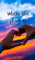 Where the Heart Is 9908004727 Book Cover