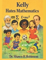 Kelly Hates Mathematics B0H3TBPXD1 Book Cover