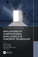 Applications of Computational Intelligence in Concrete Technology 1032026359 Book Cover