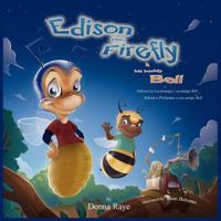 Edison the Firefly: And His Buddy Bell 0981964893 Book Cover