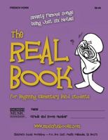 The Real Book for Beginning Elementary Band Students (French Horn) 1499395957 Book Cover