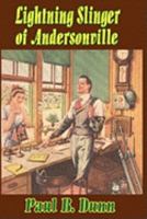 Lightning Slinger of Andersonville 0982218923 Book Cover