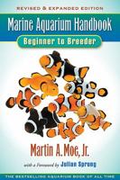 The Marine Aquarium Handbook: Beginner to Breeder 0939960028 Book Cover