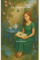 Un Tempo Per Te (Italian Edition) B0F7LXHY6B Book Cover