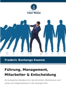 Führung, Management, Mitarbeiter & Entscheidung (German Edition) 6202342706 Book Cover