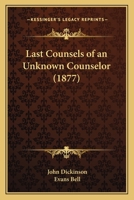 Last Counsels of an Unknown Counselor 1164871501 Book Cover