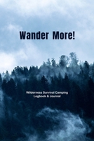 Wilderness Survival Camping Logbook & Journal: A Bushcraft & Wilderness Survival Skills Record Book 1710344431 Book Cover