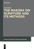 The Masora on Scripture and Its Methods 3110736675 Book Cover