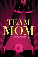 Team Mom 1601624093 Book Cover