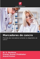 Marcadores de cancro: Precisão dos marcadores tumorais no diagnóstico do cancro 6206138674 Book Cover