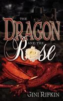 The Dragon & the Rose 1601545002 Book Cover