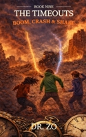 The TimeOuts Boom, Crash & Shake B0GDFFVT5D Book Cover