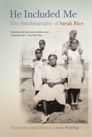 He Included Me: The Autobiography of Sarah Rice 0820311413 Book Cover