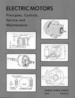 Electric Motors Principles, Controls, Service and Maintenance 0913163244 Book Cover