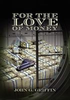 For the Love of Money 1466395958 Book Cover