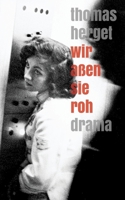 Wir aßen sie roh 375190302X Book Cover