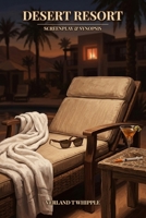 Desert Resort: Screenplay & Synopsis B0HJM7QNLP Book Cover