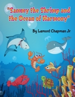 Sammy the Shrimp And The Ocean Of Harmony B0CKD55CNG Book Cover
