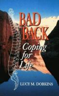 Bad Back: Coping for Life 156554062X Book Cover