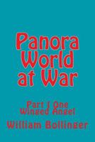 Panora World at War: Part I One Winged Angel 1722306491 Book Cover