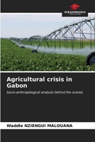Agricultural crisis in Gabon 6206546985 Book Cover