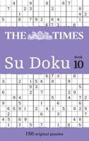 The Times Su Doku Book 10: 150 challenging puzzles from The Times 0007319665 Book Cover