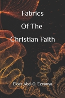 Fabrics of the Christian Faith 1492239410 Book Cover