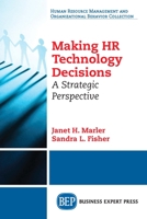 Making HR Technology Decisions: A Strategic Perspective 1606498142 Book Cover