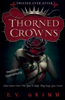 Thorned Crowns (Twisted Ever After - German) (German Edition) B0FFFB4N9G Book Cover