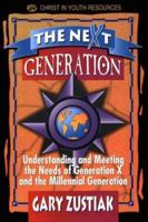 The Next Generation: Understanding and Meeting the Needs of Generation X 0899007635 Book Cover
